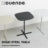 DUENDE デュエンデ SOLID STEEL TABLE ソリッド スチール テーブル DU0326 カラー：3色 デザイン：PERMANENT31